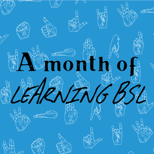 A month of learning BSL on blue background with hand gestures